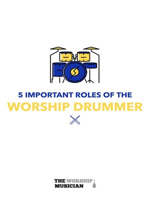 cover image of 5 Important Roles of the Worship Drummer